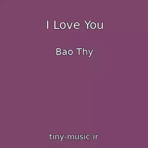 کاور آهنگ I Love You از Bao Thy