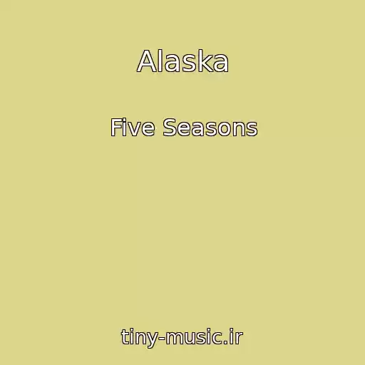 کاور آهنگ Alaska از Five Seasons