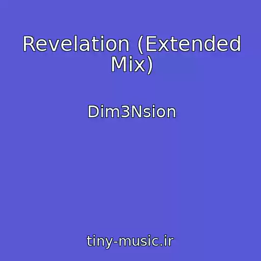 کاور آهنگ Revelation (Extended Mix) از Dim3Nsion