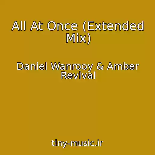 کاور آهنگ All At Once (Extended Mix) از Daniel Wanrooy & Amber Revival
