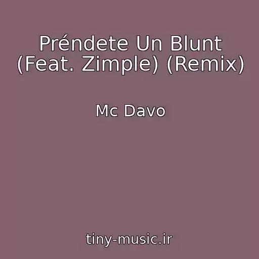 کاور آهنگ Préndete Un Blunt (Feat. Zimple) (Remix) از Mc Davo