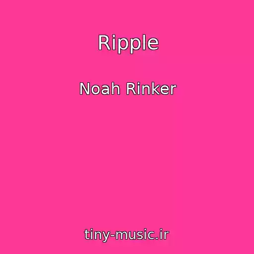 کاور آهنگ Ripple از Noah Rinker