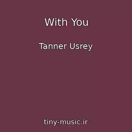 کاور آهنگ With You از Tanner Usrey