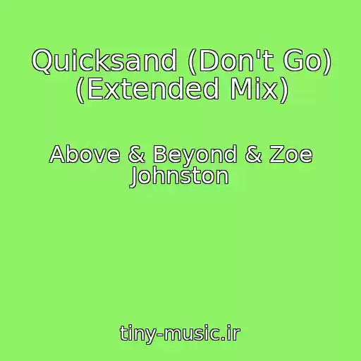 کاور آهنگ Quicksand (Don't Go) (Extended Mix) از Above & Beyond & Zoe Johnston