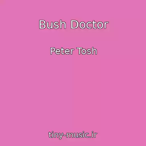 کاور آهنگ Bush Doctor از Peter Tosh