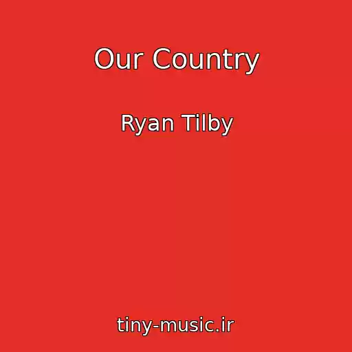 کاور آهنگ Our Country از Ryan Tilby