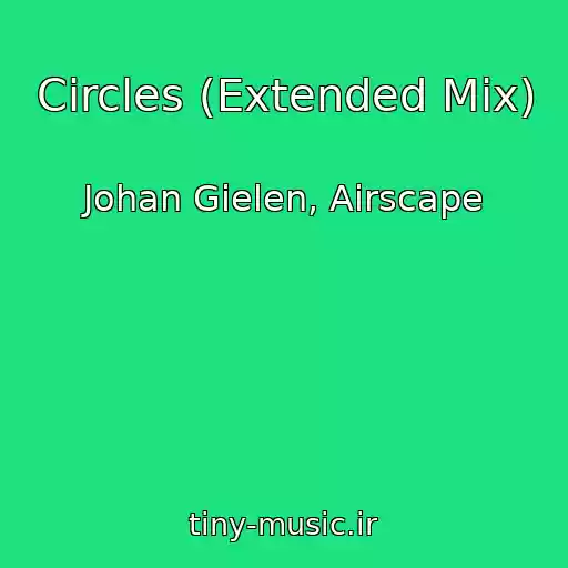 کاور آهنگ Circles (Extended Mix) از Johan Gielen, Airscape