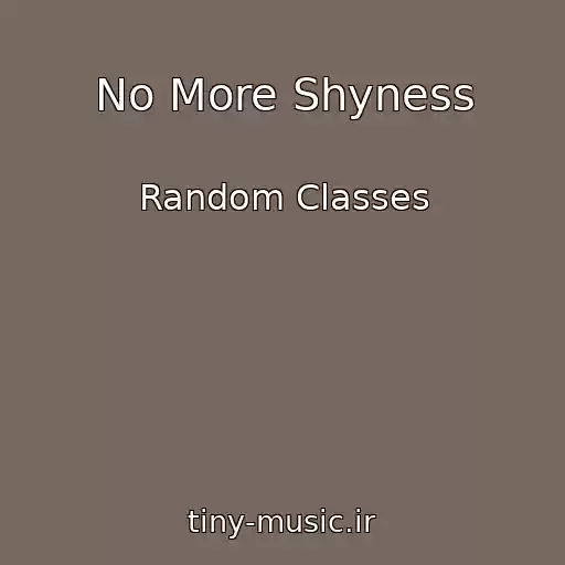 کاور آهنگ No More Shyness از Random Classes