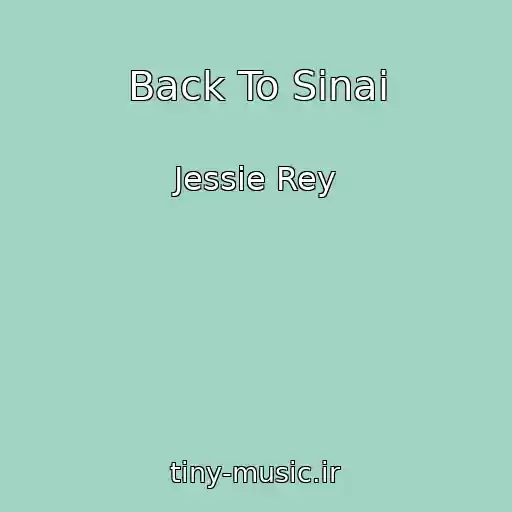 کاور آهنگ Back To Sinai از Jessie Rey