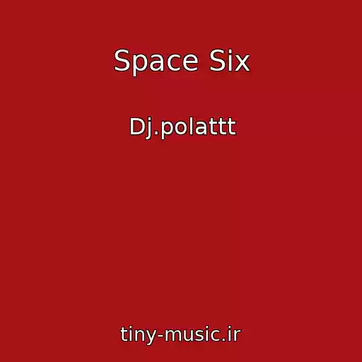 کاور آهنگ Space Six از Dj.polattt