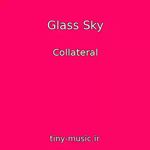 کاور آهنگ Glass Sky از Collateral