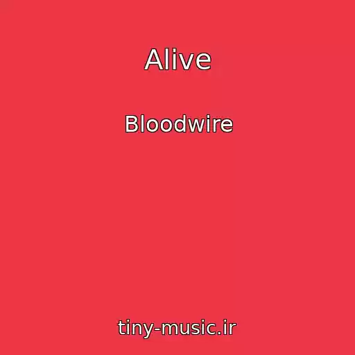 کاور آهنگ Alive از Bloodwire