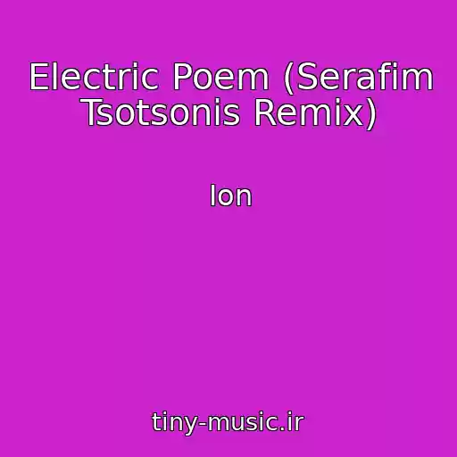 کاور آهنگ Electric Poem (Serafim Tsotsonis Remix) از Ion