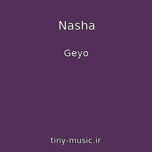 کاور آهنگ Nasha از Geyo