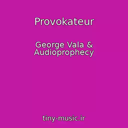 کاور آهنگ Provokateur از George Vala & Audioprophecy