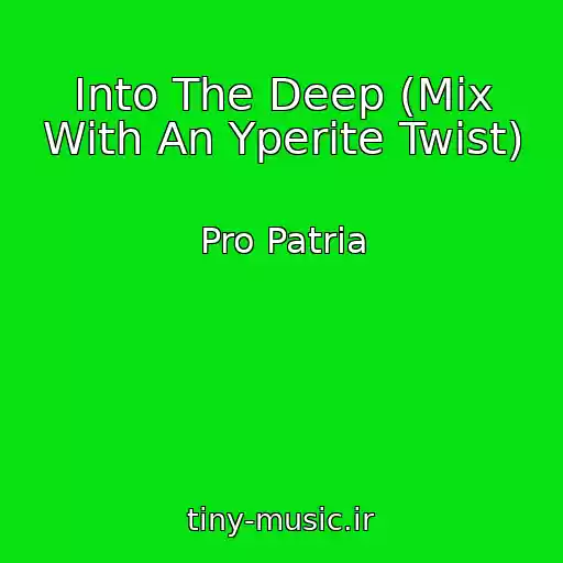 کاور آهنگ Into The Deep (Mix With An Yperite Twist) از Pro Patria
