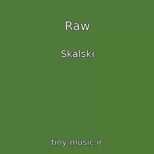 کاور آهنگ Raw از Skalski