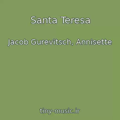 کاور آهنگ Santa Teresa از Jacob Gurevitsch, Annisette