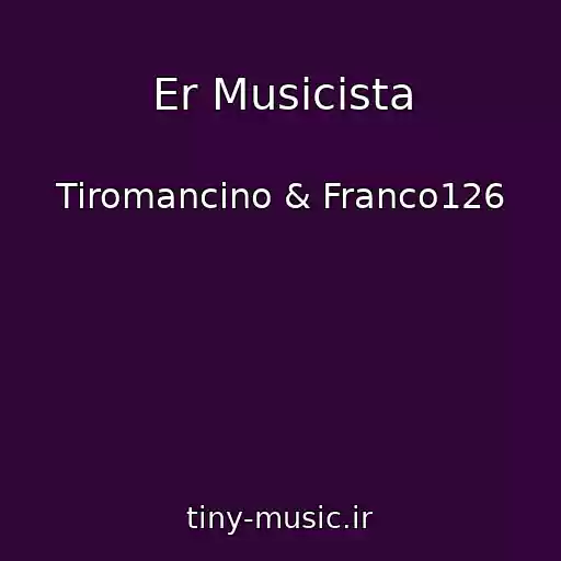 کاور آهنگ Er Musicista از Tiromancino & Franco126