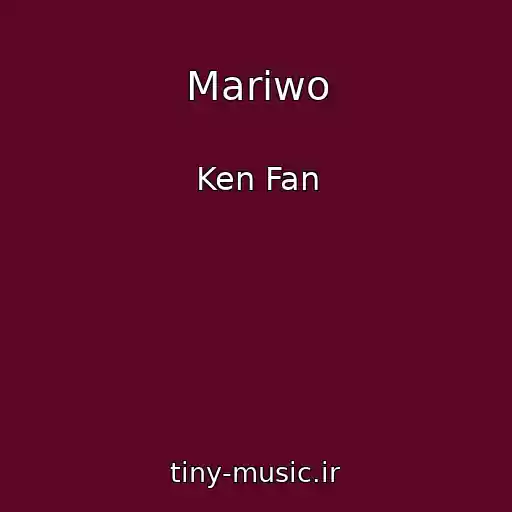 کاور آهنگ Mariwo از Ken Fan