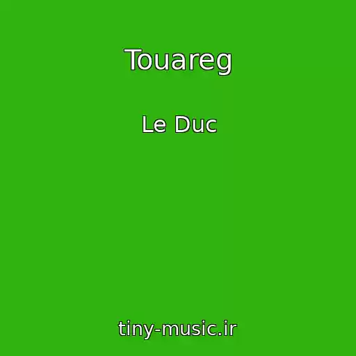 کاور آهنگ Touareg از Le Duc