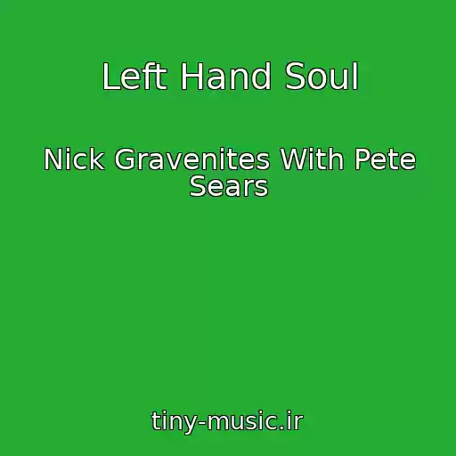 کاور آهنگ Left Hand Soul از Nick Gravenites With Pete Sears