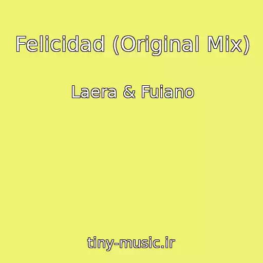 کاور آهنگ Felicidad (Original Mix) از Laera & Fuiano