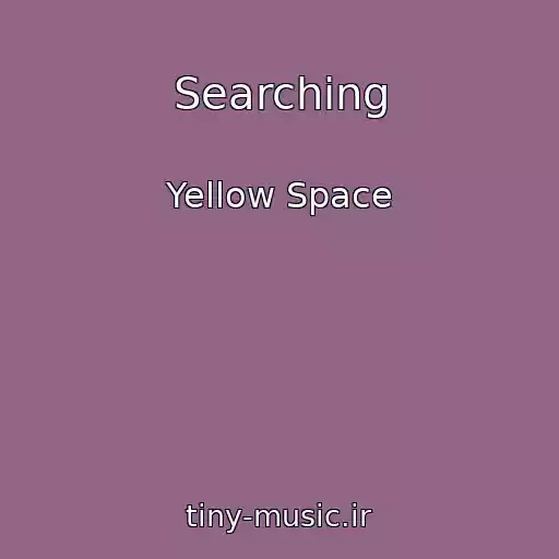 کاور آهنگ Searching از Yellow Space
