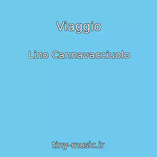 کاور آهنگ Viaggio از Lino Cannavacciuolo