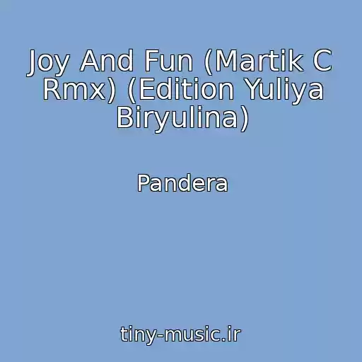 کاور آهنگ Joy And Fun (Martik C Rmx) (Edition Yuliya Biryulina) از Pandera