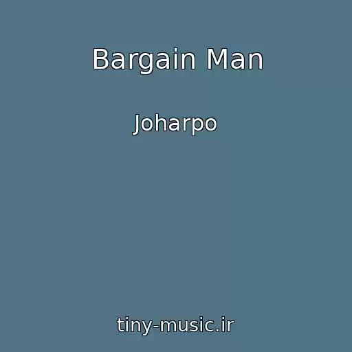 کاور آهنگ Bargain Man از Joharpo