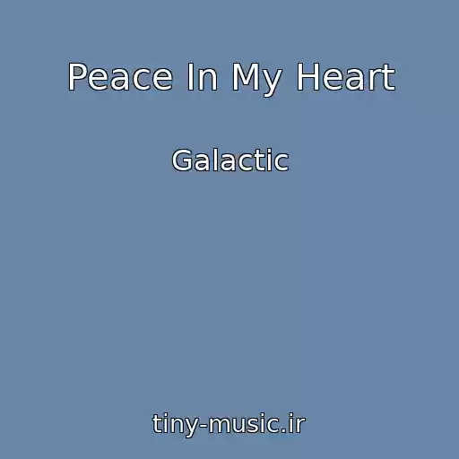 کاور آهنگ Peace In My Heart از Galactic