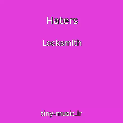 کاور آهنگ Haters از Locksmith