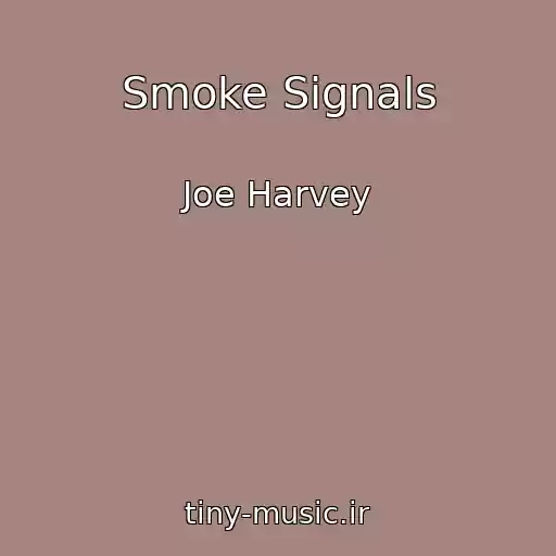 کاور آهنگ Smoke Signals از Joe Harvey
