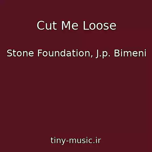 کاور آهنگ Cut Me Loose از Stone Foundation, J.p. Bimeni