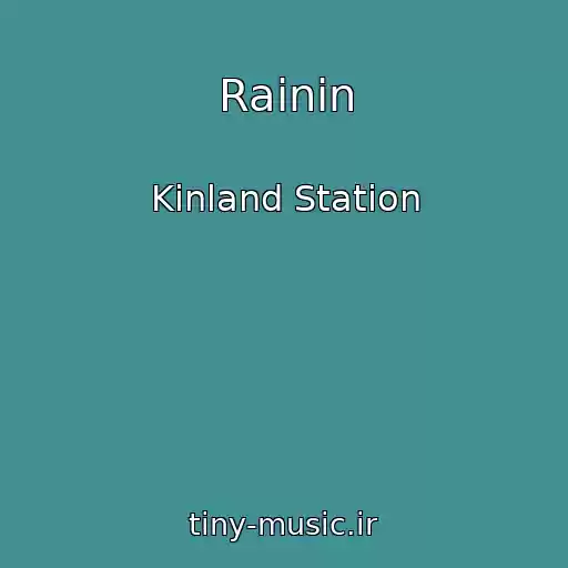 کاور آهنگ Rainin از Kinland Station