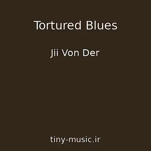 کاور آهنگ Tortured Blues از Jii Von Der