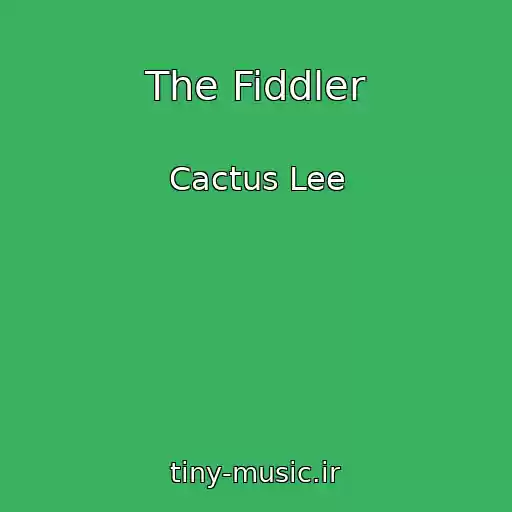 کاور آهنگ The Fiddler از Cactus Lee