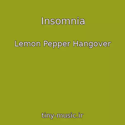 کاور آهنگ Insomnia از Lemon Pepper Hangover