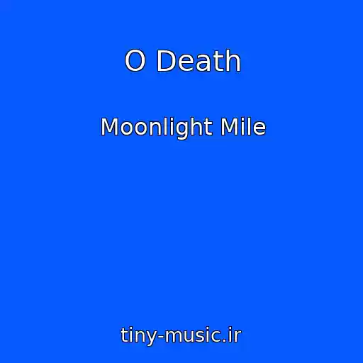 کاور آهنگ O Death از Moonlight Mile