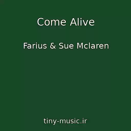 کاور آهنگ Come Alive از Farius & Sue Mclaren