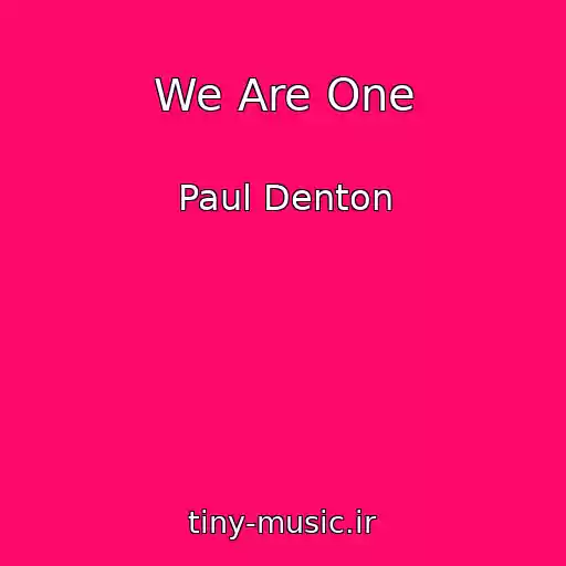 کاور آهنگ We Are One از Paul Denton
