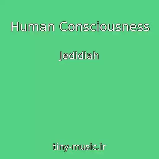 کاور آهنگ Human Consciousness از Jedidiah