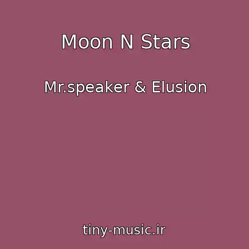کاور آهنگ Moon N Stars از Mr.speaker & Elusion