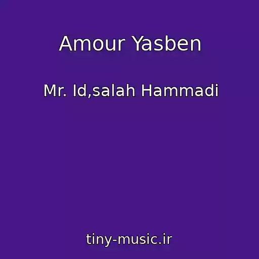 کاور آهنگ Amour Yasben از Mr. Id,salah Hammadi