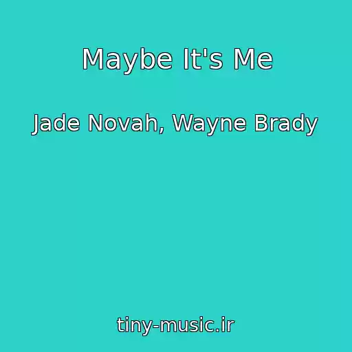کاور آهنگ Maybe It's Me از Jade Novah, Wayne Brady