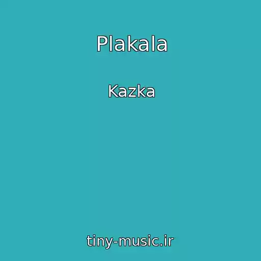 کاور آهنگ Plakala از Kazka