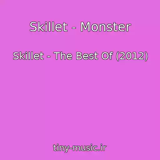 کاور آهنگ Skillet - Monster از Skillet - The Best Of (2012)