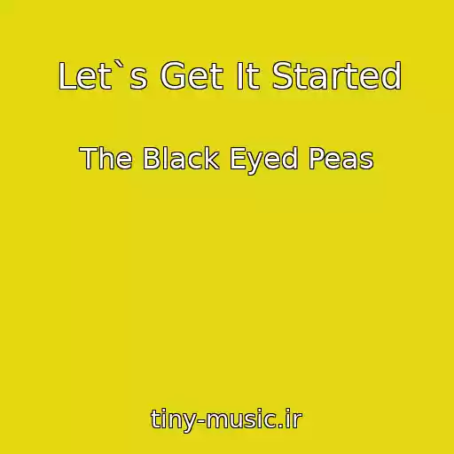 کاور آهنگ Let`s Get It Started از The Black Eyed Peas
