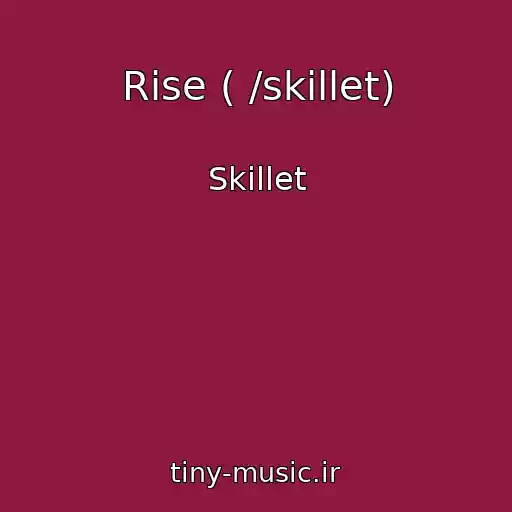 کاور آهنگ Rise ( /skillet) از Skillet